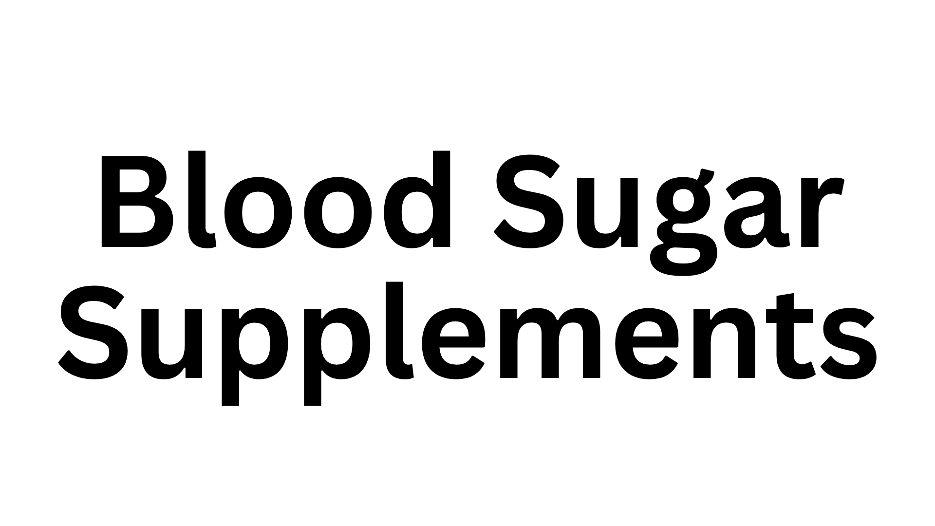 Blood Sugar Supplements Questions and Answers